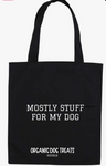 Mostly stuff for my dog - Organic cotton Tote bag - The Flying Dog n Co