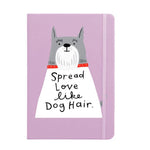Spread love like doghair - Notebook