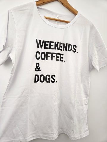 Weekends, Coffee & Dogs - T-shirt
