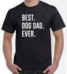 Best Dog Dad Ever - mens shirt - The Flying Dog n Co